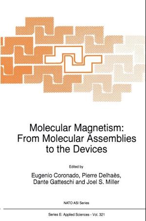 Molecular Magnetism: From Molecular Assemblies to the Devices