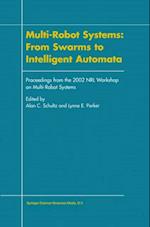 Multi-Robot Systems: From Swarms to Intelligent Automata