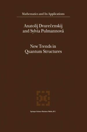 New Trends in Quantum Structures