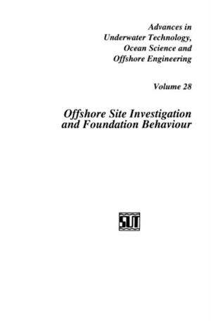 Offshore Site Investigation and Foundation Behaviour