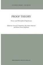 Proof Theory : History and Philosophical Significance 
