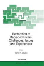 Restoration of Degraded Rivers: Challenges, Issues and Experiences