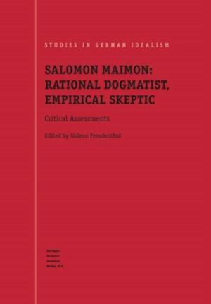 Salomon Maimon: Rational Dogmatist, Empirical Skeptic