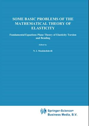 Some Basic Problems of the Mathematical Theory of Elasticity