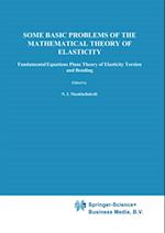 Some Basic Problems of the Mathematical Theory of Elasticity