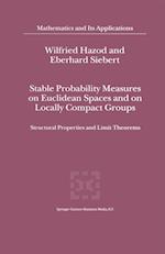 Stable Probability Measures on Euclidean Spaces and on Locally Compact Groups
