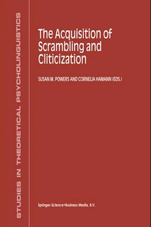 Acquisition of Scrambling and Cliticization