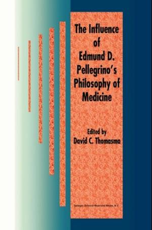 Influence of Edmund D. Pellegrino's Philosophy of Medicine