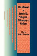 Influence of Edmund D. Pellegrino's Philosophy of Medicine