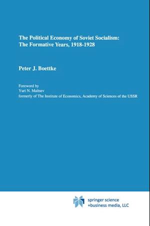 Political Economy of Soviet Socialism: the Formative Years, 1918-1928