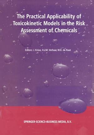 Practical Applicability of Toxicokinetic Models in the Risk Assessment of Chemicals