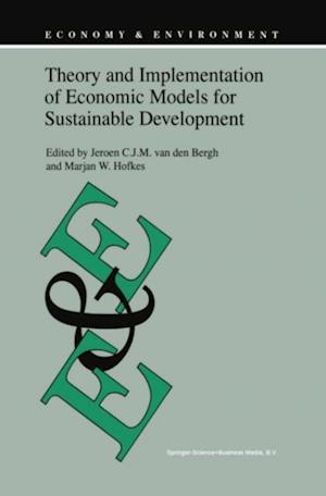 Theory and Implementation of Economic Models for Sustainable Development