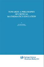 Towards a Philosophy of Critical Mathematics Education