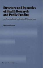 Structure and Dynamics of Health Research and Public Funding : An International Institutional Comparison 