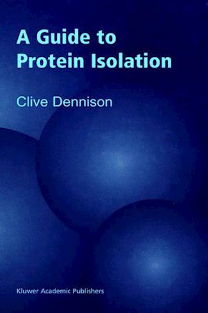 A Guide to Protein Isolation