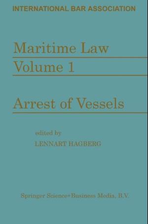 Maritime Law: Volume I Arrest of Vessels