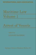 Maritime Law: Volume I Arrest of Vessels