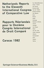 Netherlands Reports to the XIth International Congress of Comparative Law Caracas 1982