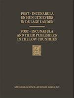 Post-Incunabula en Hun Uitgevers in de Lage Landen / Post-Incunabula and Their Publishers in the Low Countries