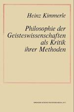 Philosophie der Geisteswissenschaften als Kritik Ihrer Methoden