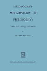 Heidegger's Metahistory of Philosophy: Amor Fati, Being and Truth