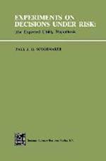 Experiments on Decisions under Risk: The Expected Utility Hypothesis