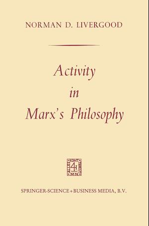 Activity in Marx’s Philosophy