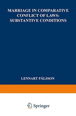 Marriage in Comparative Conflict of Laws: Substantive Conditions