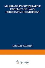 Marriage in Comparative Conflict of Laws: Substantive Conditions