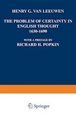 The Problem of Certainty in English Thought 1630–1690