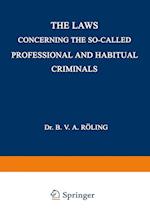 The Laws Concerning the So-Called Professional and Habitual Criminals