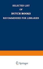 Selected List of Dutch Books Recommended for Libraries