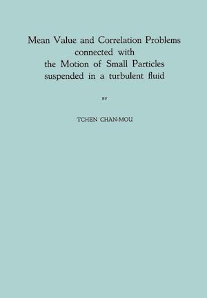 Mean Value and Correlation Problems connected with the Motion of Small Particles suspended in a turbulent fluid