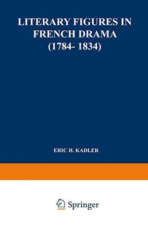 Literary Figures in French Drama (1784–1834)