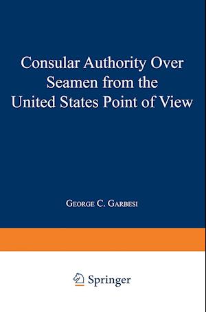 Consular Authority Over Seamen from the United States Point of View