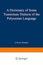 A Dictionary of Some Tuamotuan Dialects of the Polynesian Language