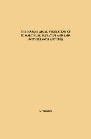 Marine Algal Vegetation of St. Martin, St. Eustatius and Saba (Netherlands Antilles)