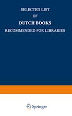 Selected List of Dutch Books Recommended for Libraries