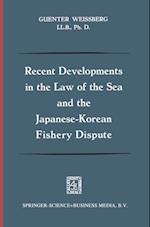 Recent Developments in the Law of the Sea and the Japanese-Korean Fishery Dispute