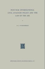 Post-War International Civil Aviation Policy and the Law of the Air