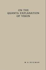 On the Quanta Explanation of Vision