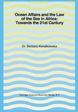 Ocean Affairs and the Law of the Sea in Africa: Towards the 21st Century