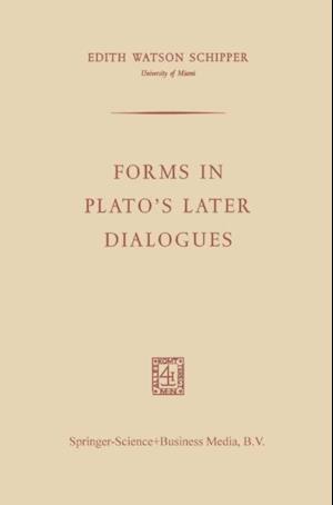 Forms in Plato's Later Dialogues