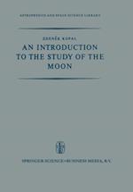 Introduction to the Study of the Moon