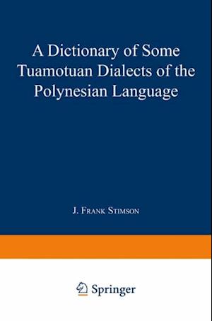 Dictionary of Some Tuamotuan Dialects of the Polynesian Language