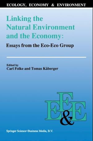 Linking the Natural Environment and the Economy: Essays from the Eco-Eco Group