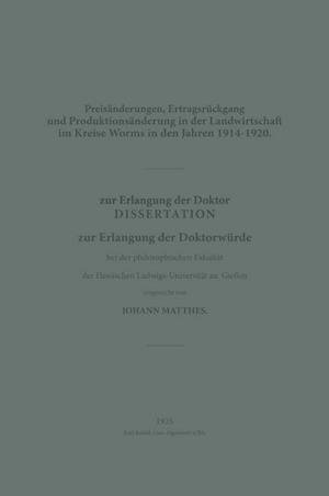 Preisänderungen, Ertragsrückgang und Produktionsänderung in der Landwirtschaft im Kreise Worms in den Jahren 1914–1920