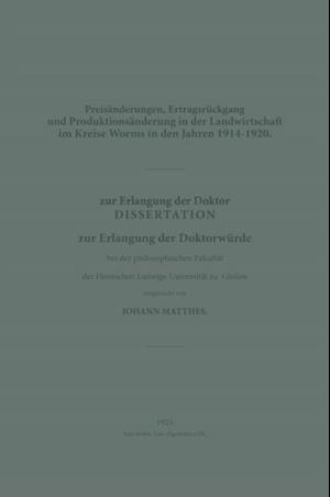 Preisänderungen, Ertragsrückgang und Produktionsänderung in der Landwirtschaft im Kreise Worms in den Jahren 1914–1920