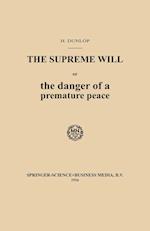 The Supreme Will or the danger of a premature peace