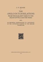 Anglo-Dutch Relations from the Earliest Times to the Death of William the Third